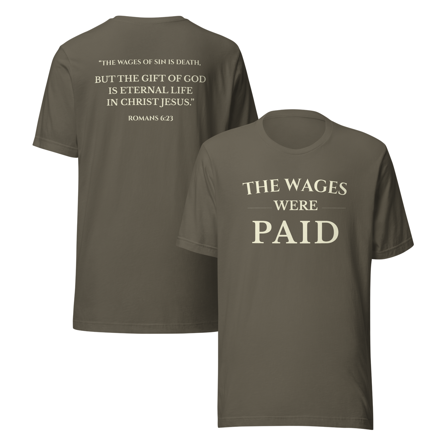 The Wages Were Paid Shirt | Romans 6:23 Tee | Gospel Shirt | Unisex T-Shirt