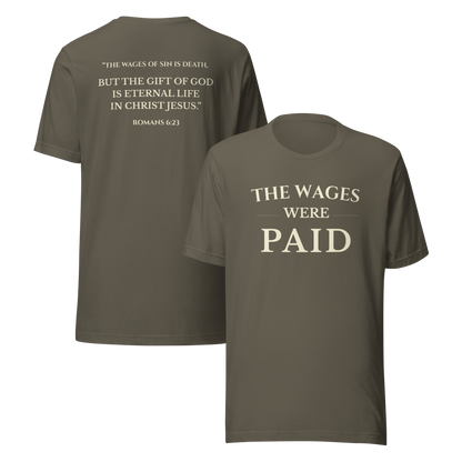 The Wages Were Paid Shirt | Romans 6:23 Tee | Gospel Shirt | Unisex T-Shirt
